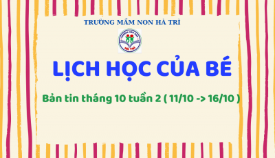 Chương trình học tuần 2 tháng 10 năm 2021 của các bé trường mầm non Hà Trì