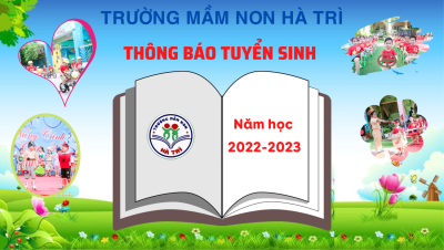 Trường mầm non Hà Tri thông báo tuyển sinh năm học 2022-2023